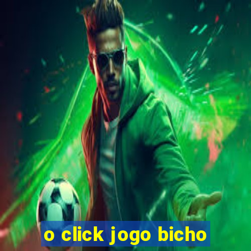 o click jogo bicho